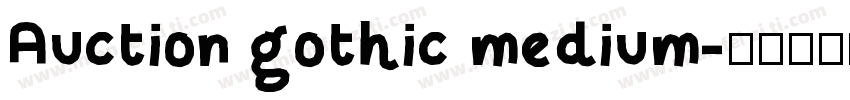 Auction gothic medium字体转换